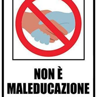 SEGNALETICA DI SICUREZZA EVITARE IL CONTATTO NON E' MALEDUCAZIONE MA BUON SENSO